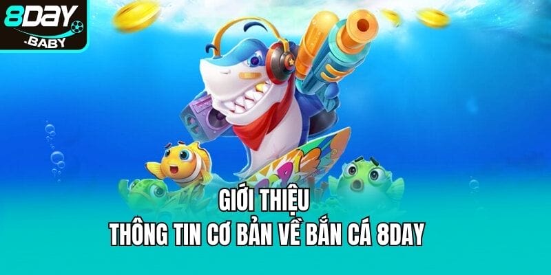 Thế mạnh đột phá của sảnh bắn cá 8DAY