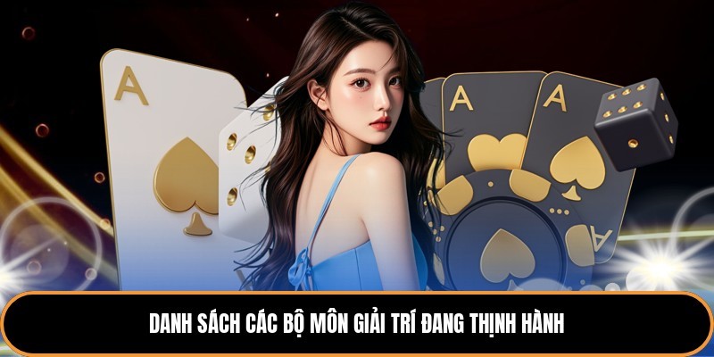 Danh sách các bộ môn giải trí đang thịnh hành