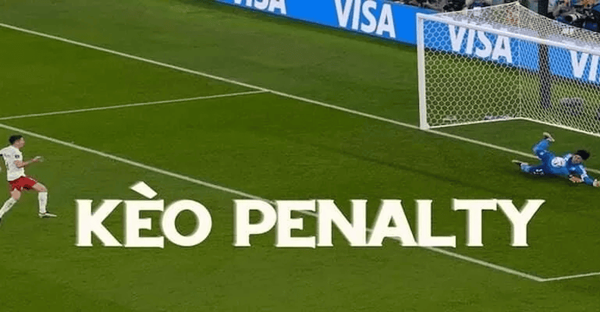 Tổng Quan Về Kèo Penalty Trong Cá Độ Bóng Đá