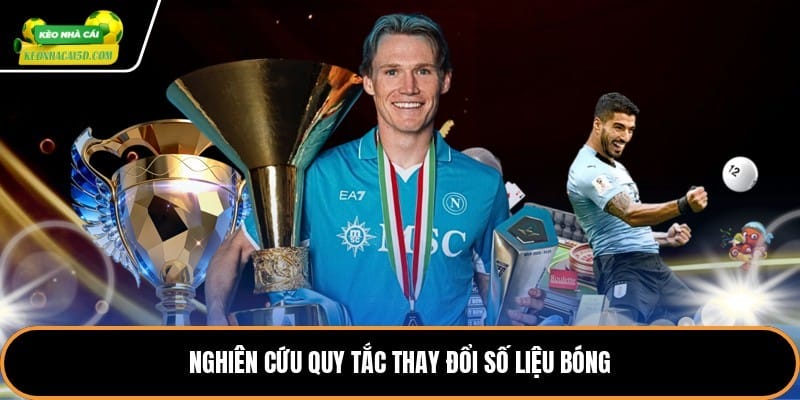 Nghiên cứu quy tắc thay đổi số liệu bóng