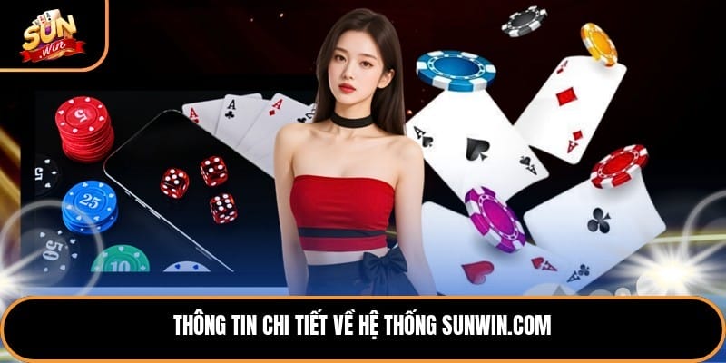 Thông tin chi tiết về hệ thống sunwin.com