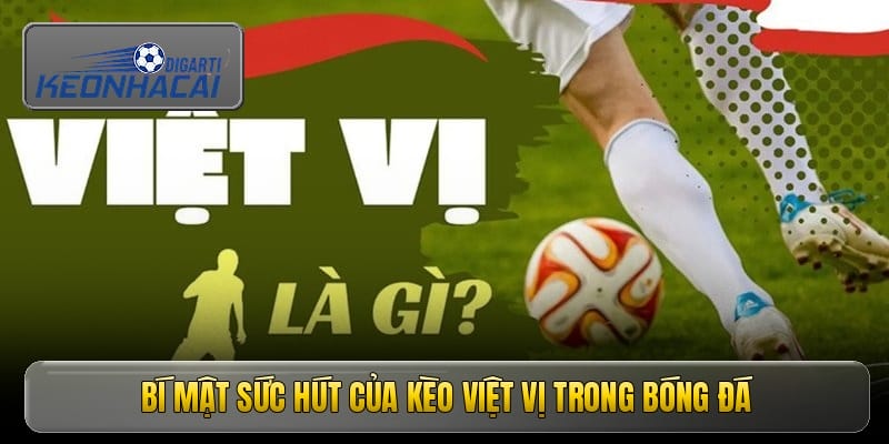 Bí mật sức hút của kèo việt vị trong bóng đá