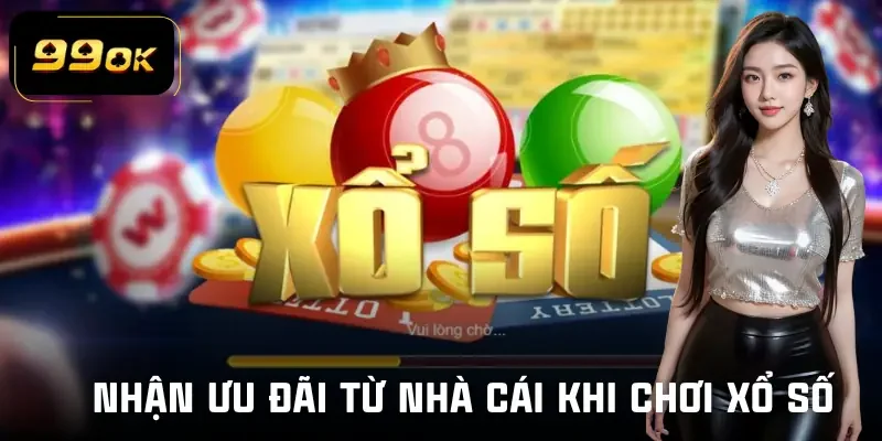 Ưu đãi khi chơi xổ số siêu tốc 99OK