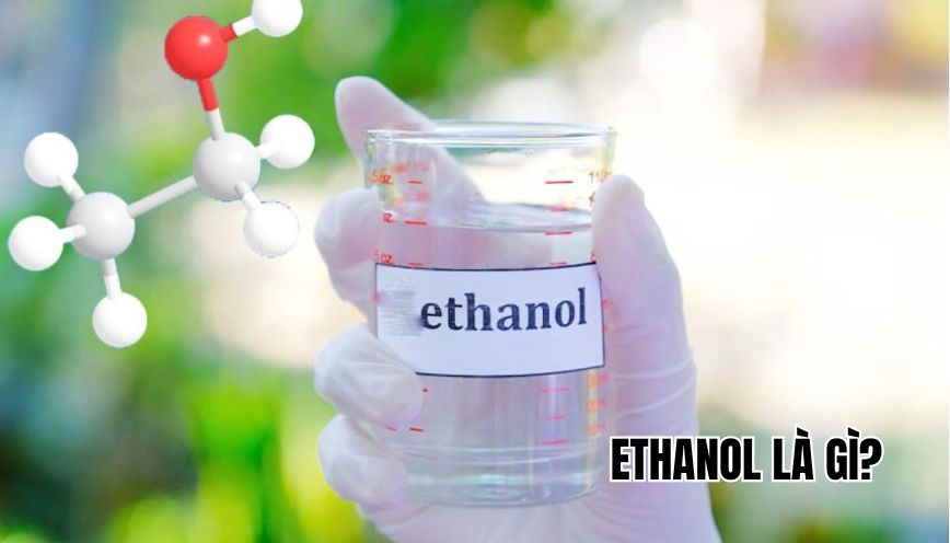 Ethanol là gì